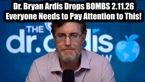 Dr. Bryan Ardis Drops Bomb - Everyone Needs to Pay Attention to This!