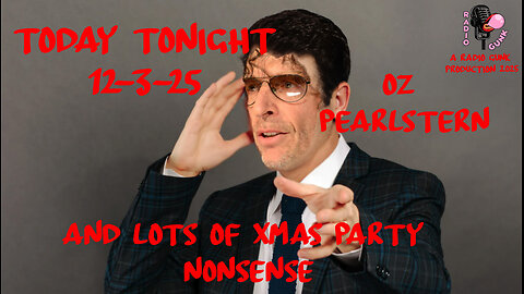 Today Tonight Dec 3 - Howard in Studio, and Oz Pearlman stops by to scam the dullards.