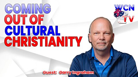4-8-2025 | Guest: "Garry Ingraham" Topic: "Coming Out Of Cultural Christianity"