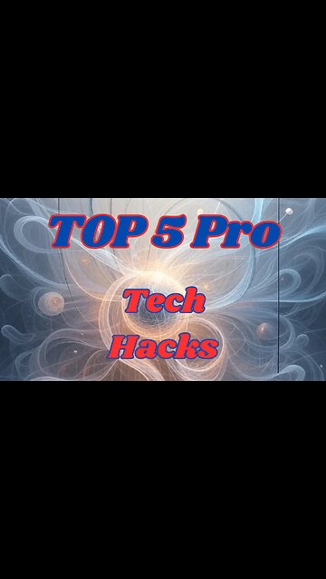 Top 5 Pro Tech Hacks