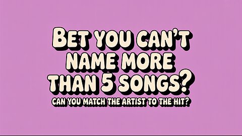 Can you match the artist to the hit?