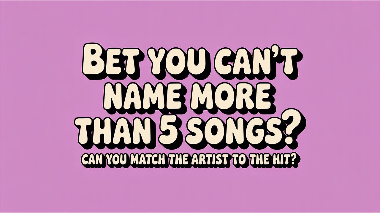 Can you match the artist to the hit?