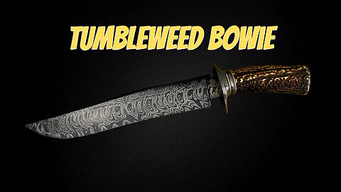 Making a Texas Wind Bowie