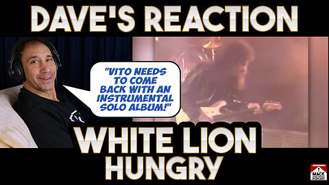 Dave's Reaction: White Lion — Hungry