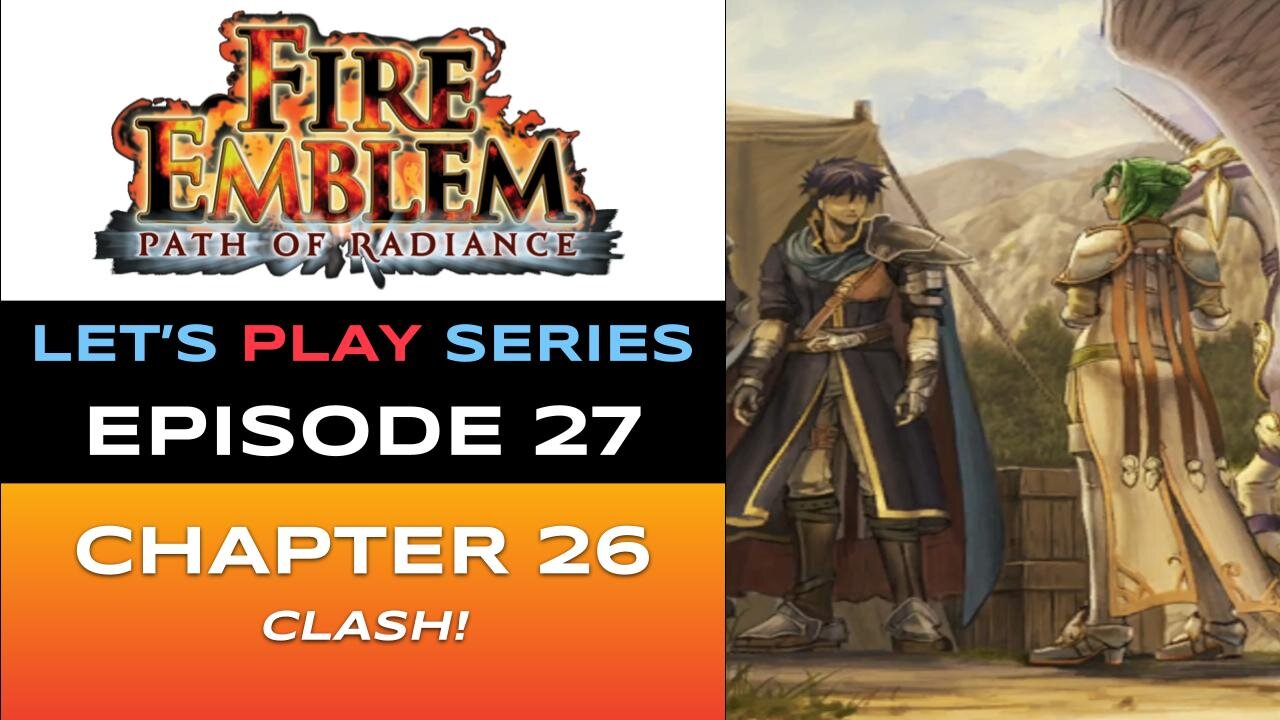 Fire Emblem: Path of Radiance (GC) - Episode 27/30 - Let’s Play Series - Full Gameplay