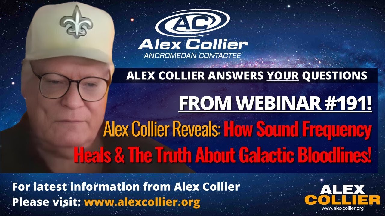 Alex Collier Reveals How Sound Frequency Heals & The Truth About Galactic Bloodlines!