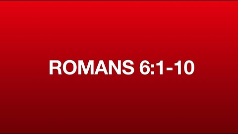 Romans 6:1-10
