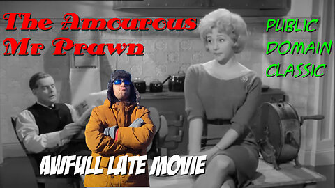 AWFULL LATE MOVIE: The Amourous Mr Prawn