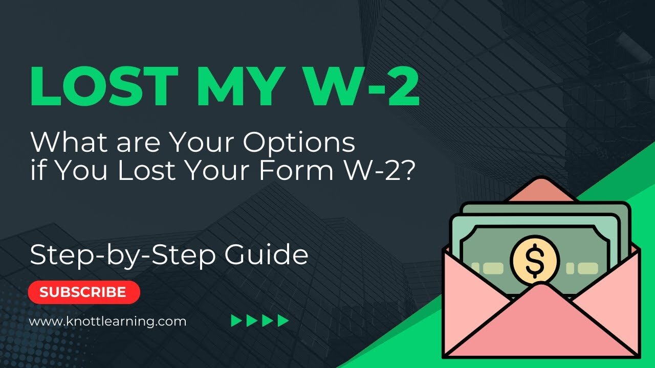 I lost my Form W-2 What are my Options?