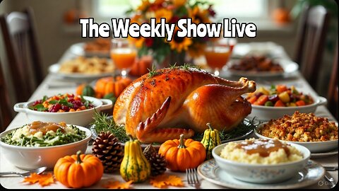The Thanksgiving show The Weekly Show Live 178