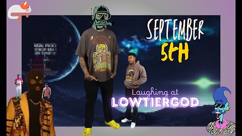 Laughing at Lowtiergod & other lolcows🍿 || September 5th