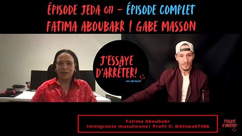 JEDA 011 – Pour une immigration basée sur les valeurs | Fatima Aboubakr X Gabe Masson