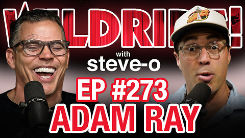 Adam Ray Absolutely Kills Steve-O | Wild Ride #273