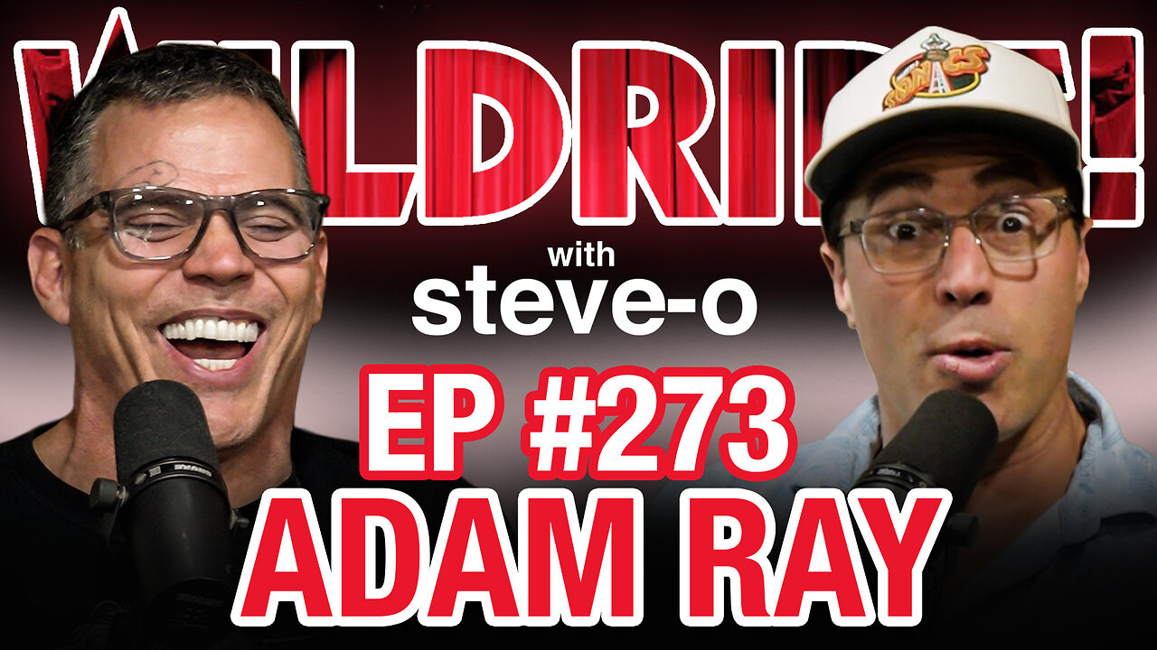 Adam Ray Absolutely Kills Steve-O | Wild Ride #273
