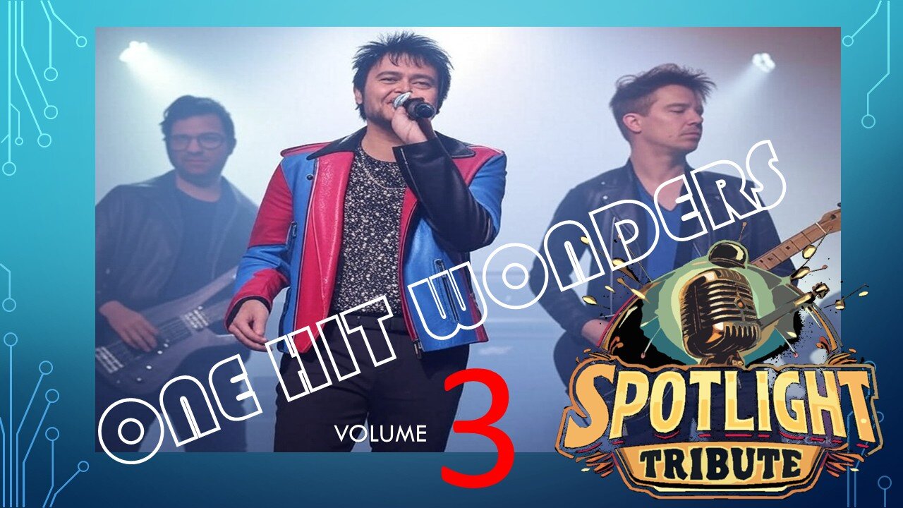 Spotlight Tribute: One Hit Wonders- Episode 3
