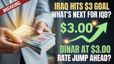 Iraq Hits $3 Goal What's Next for Iraqi Dinar/IQD Value? 💥 Latest News