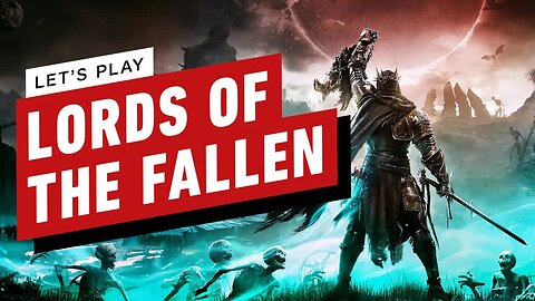 Let's Play the First Hour of Lords of the Fallen - Tutorial through First M