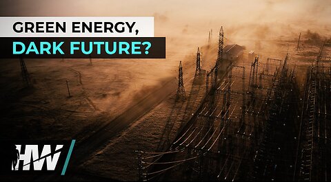 GREEN ENERGY, DARK FUTURE?