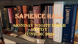 Sapience Hall - Monday Night Bible Study - June 30, 2025 - Luke 20:41-44