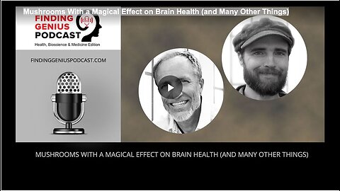 "Magical Mushrooms Boosting Brain Health and More"