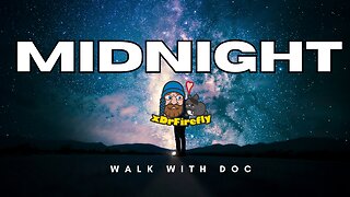 Midnight Walk w/ Doc