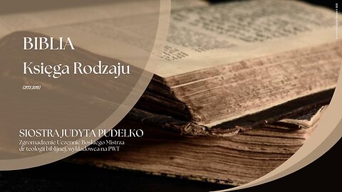 Biblia: Księga Rodzaju (21.12.2018)