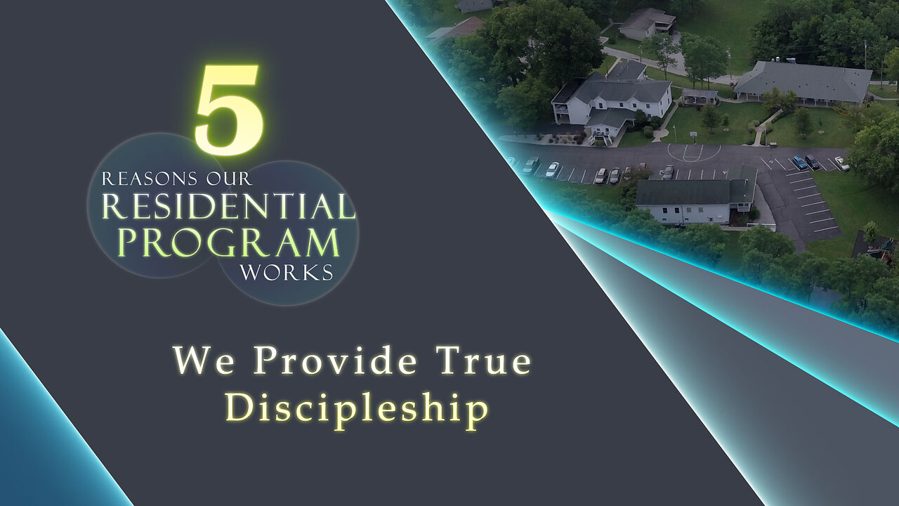 #629 - Reason #3 Our Res. Program Works - We Provide True Discipleship