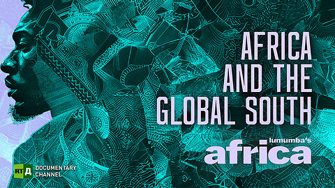 Lumumba's Africa. Africa and the Global South. Episode 50| RT Documentary
