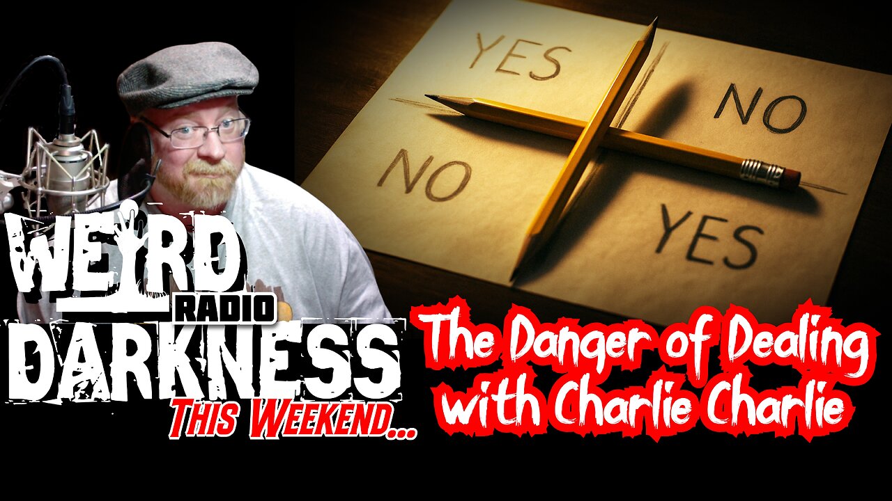 “THE DANGER OF DEALING WITH CHARLIE CHARLIE” #WeirdDarknessRadio WEEK OF APRIL 20, 2025