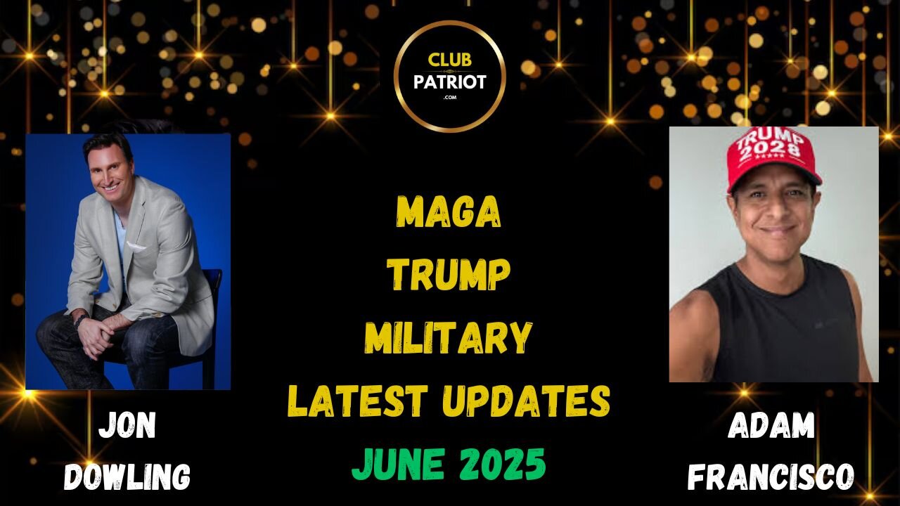 Jon Dowling & Adam Francisco Discuss MAGA & Trump Updates