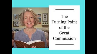 The Turning Point of the Great Commission