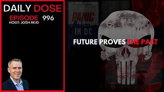 Future Proves The Past | Ep. 996 The Daily Dose