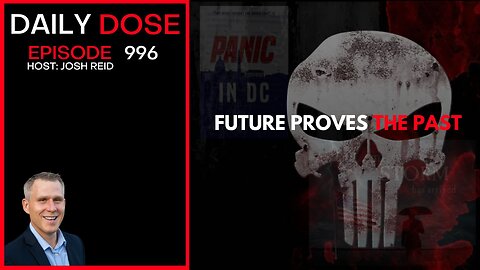 Future Proves The Past | Ep. 996 The Daily Dose