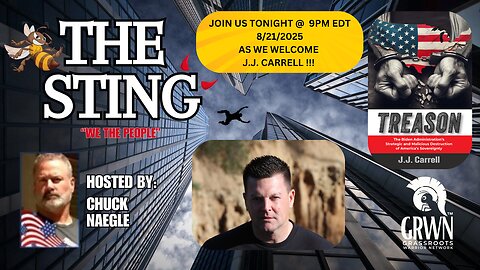 THE STING PODCAST WITH J.J. CARRELL 8/21/2025 @ 9PM edt