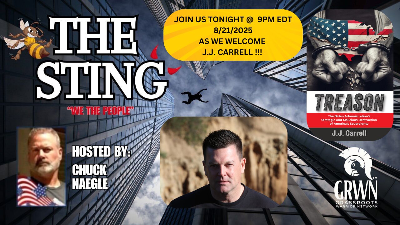 THE STING PODCAST WITH J.J. CARRELL 8/21/2025 @ 9PM edt