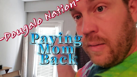 Paying Mom Back