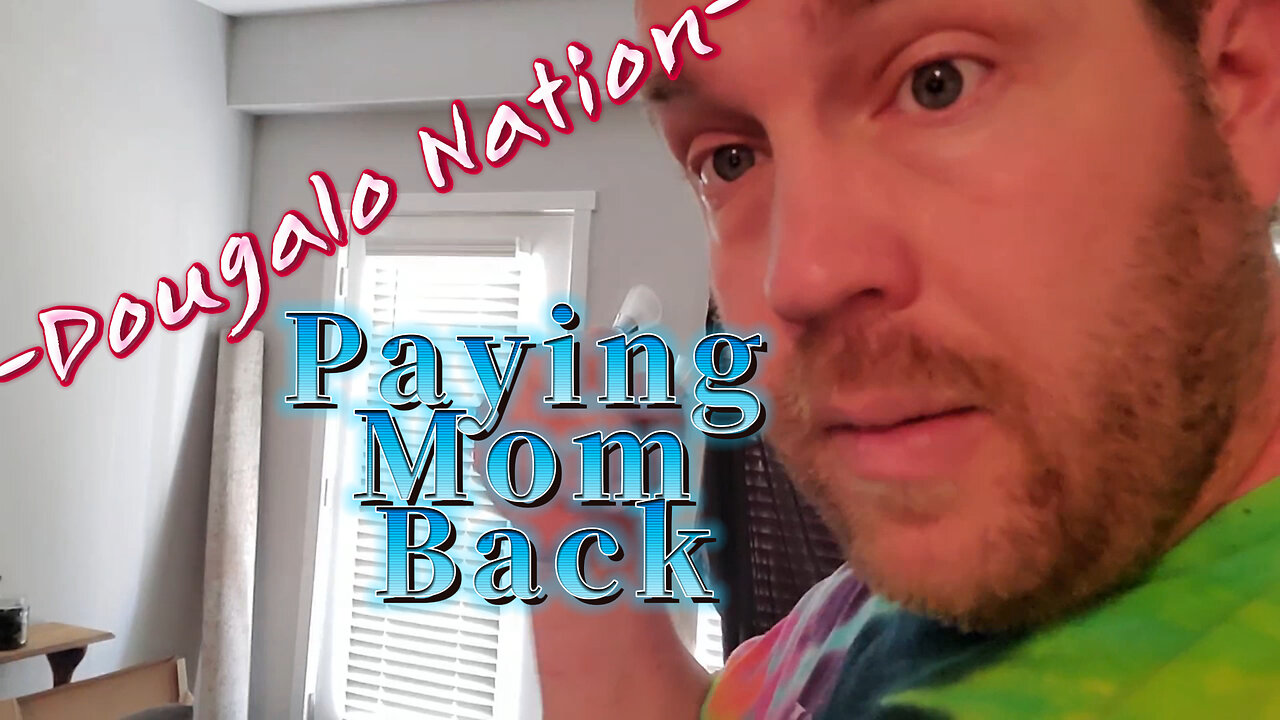Paying Mom Back