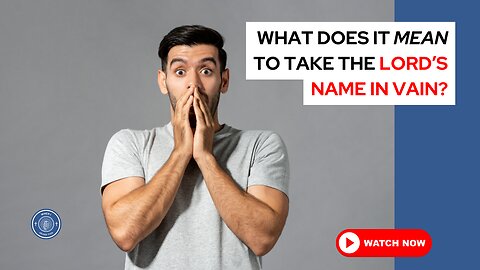 What does it mean to take the Lord's name in vain?