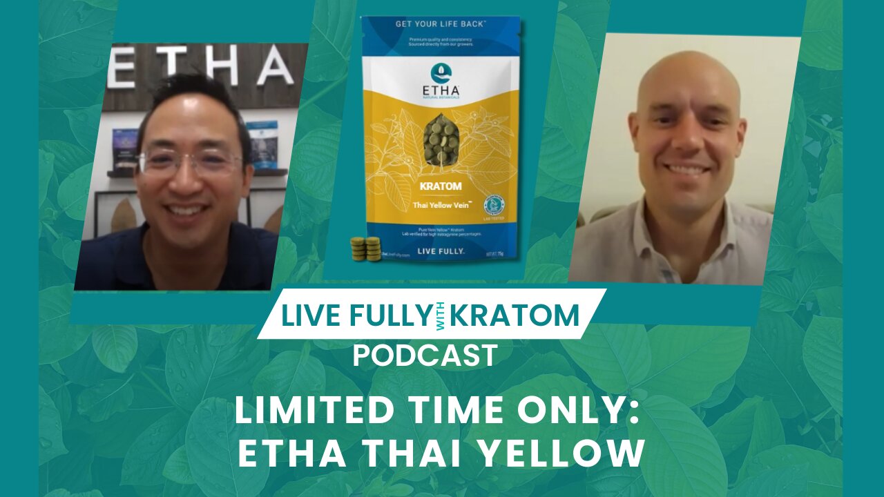 Try ETHA Thai Yellow - Limited Time Only | Ep 121 | Live Fully Podcast