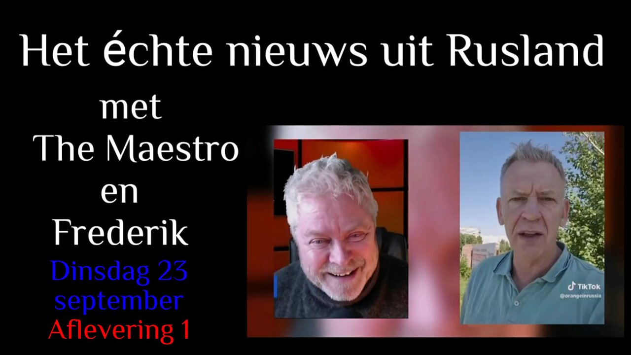 “Het Échte Nieuws uit Rusland” met The Maestro & Frederik – aflevering 1 – Dinsdag 23 september 2025