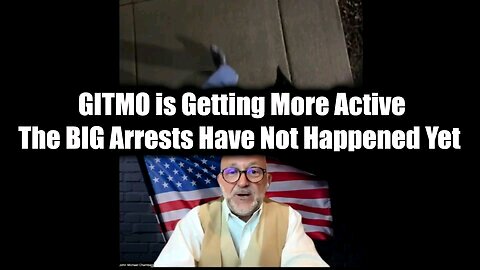 Juan O Savin w/ JMC: GITMO is Getting More Active > The BIG Arrests Have Not Happened Yet