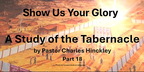 The Wilderness Tabernacle Part 18- 6/4/25