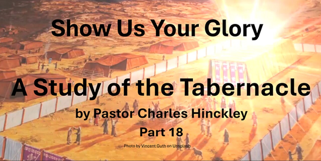 The Wilderness Tabernacle Part 18- 6/4/25