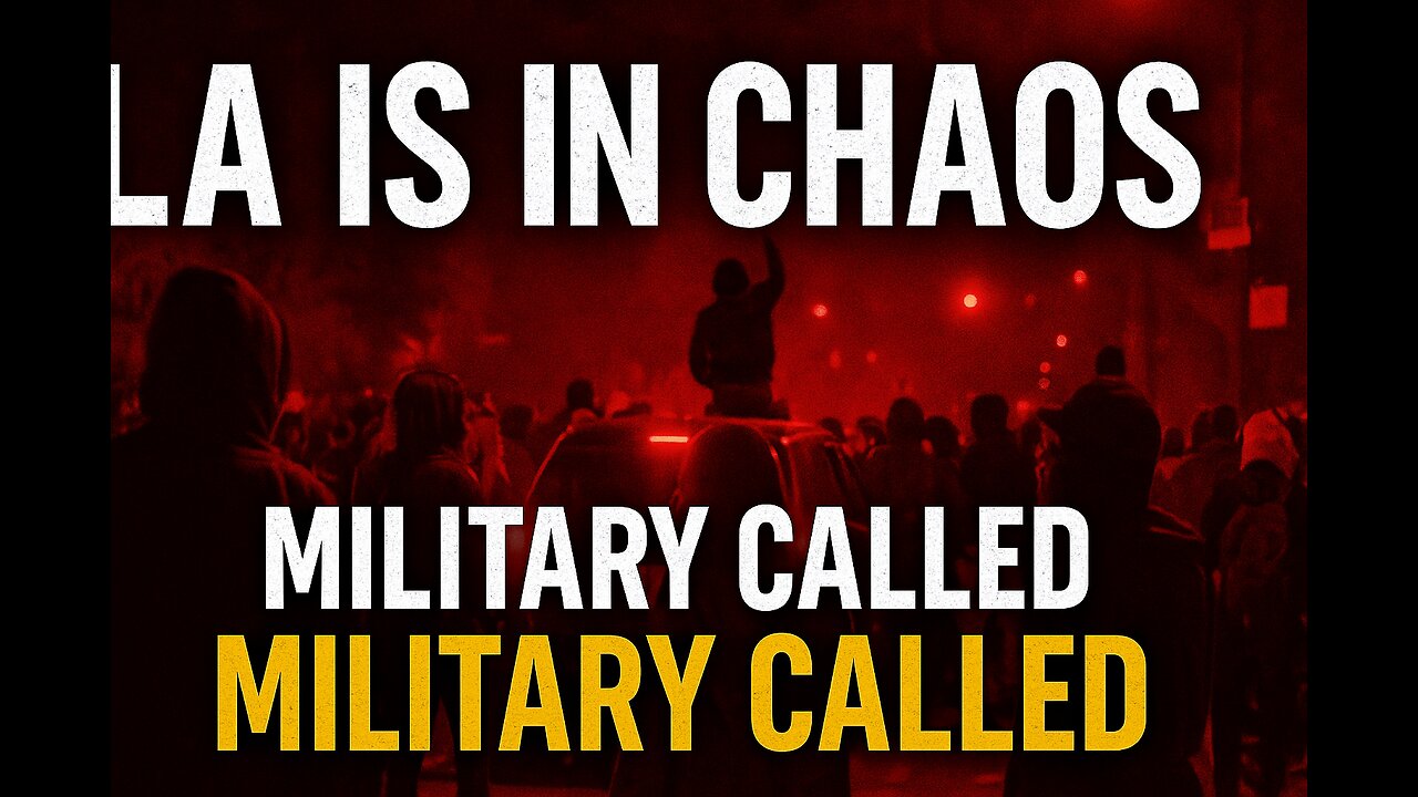 LA CHAOS UNFOLDS - TROOPS CALLED IN