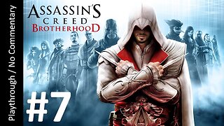🗡️Assassin's Creed: Brotherhood (Part 7) playthrough