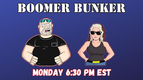 Boomer Bunker Livestream | Episode 303