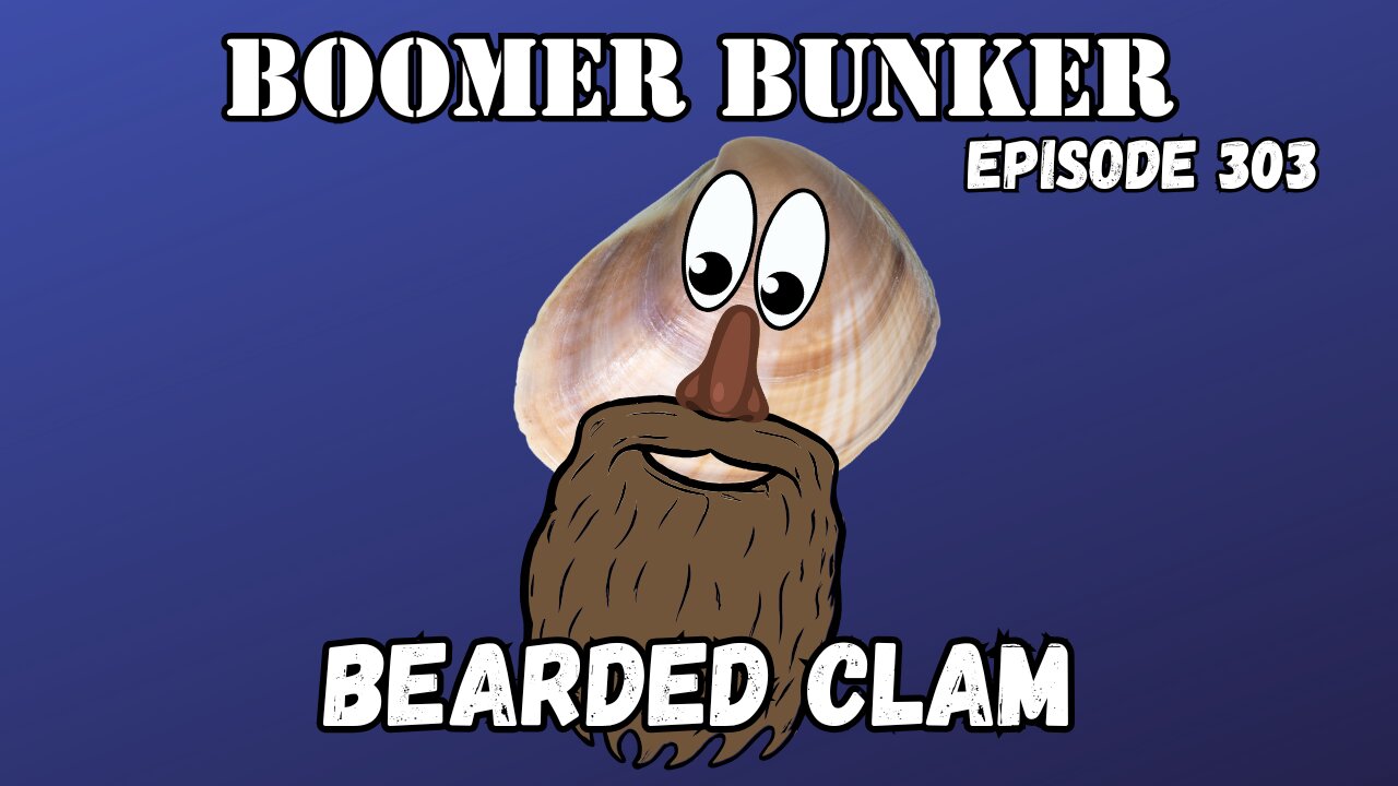 Bearded Clam | Episode 303