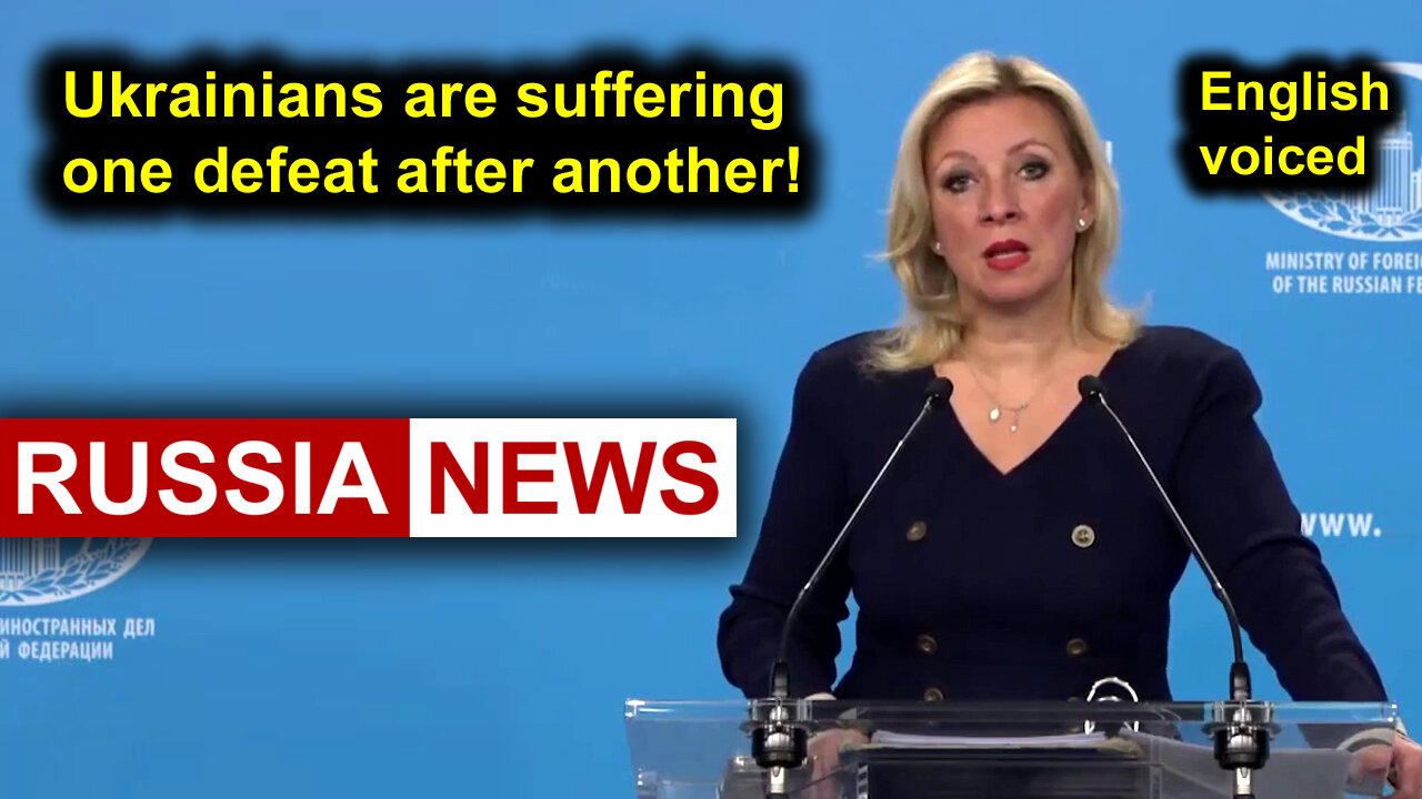 Ukrainians are suffering one defeat after another! Zakharova, Russia
