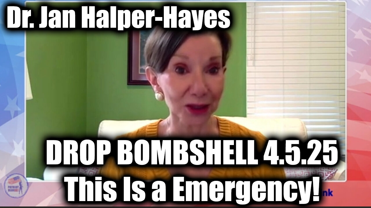 Dr. Jan Halper-Hayes DROP BOMBSHELL 4.5.25 - This Is a Worldwide Emergency!
