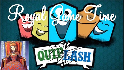Royal Game Time: Quiplash and Laughs!